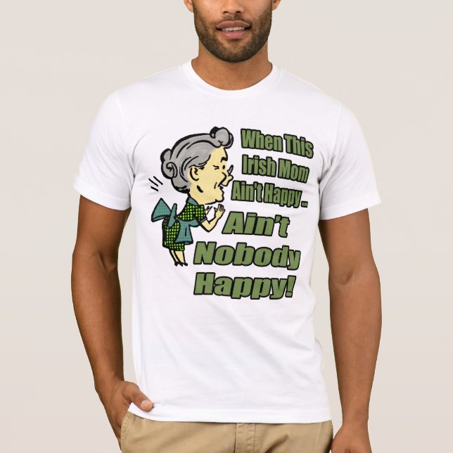 När denna irländska mamma inte är den lyckliga t-shirt (Framsida)