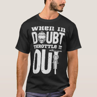 När det är osäkert, stryper det Dirt Bike Motocros T Shirt