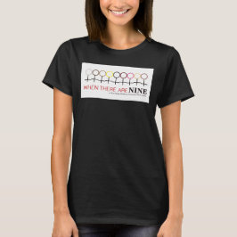 När det finns nio rättsliga Ginsburg RBG-citat T-S T Shirt