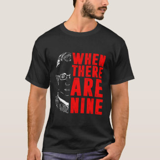 När det finns nio RBG T Shirt