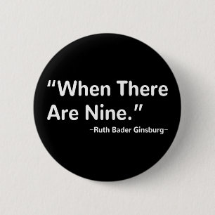 När det finns nio Ruth Bader Ginsburg Knapp