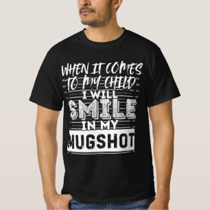 När det kommer till mitt barn kommer jag att sjung t shirt