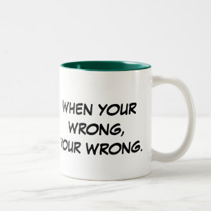 När ditt felt, din Wrong. Två-Tonad Mugg