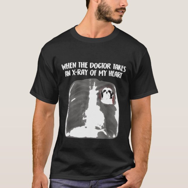 När Doktor tar röntgen från mitt hjärta, Shih Tzu  T Shirt (Framsida)