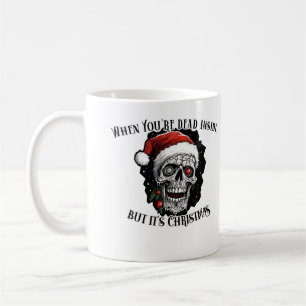När du är död inne, men det är jul kaffemugg
