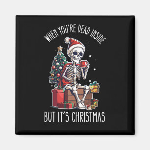 När du är död inuti men det är jul Skeleto Magnet