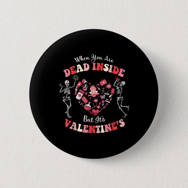 När du är död men den är #39;s Valentine#39; Knapp (Framsida)