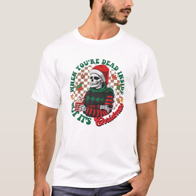 När du är död, men det är julklapp S T Shirt (Framsida)