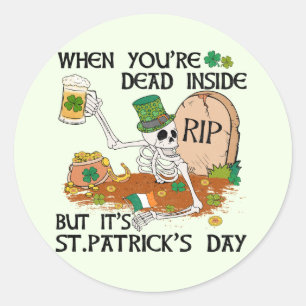 När du är död, men det är St. Patrick's Day Runt Klistermärke