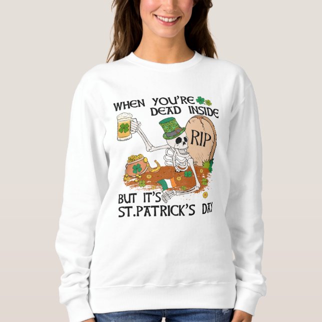 När du är död, men det är St. Patrick's Day T Shirt (Framsida)