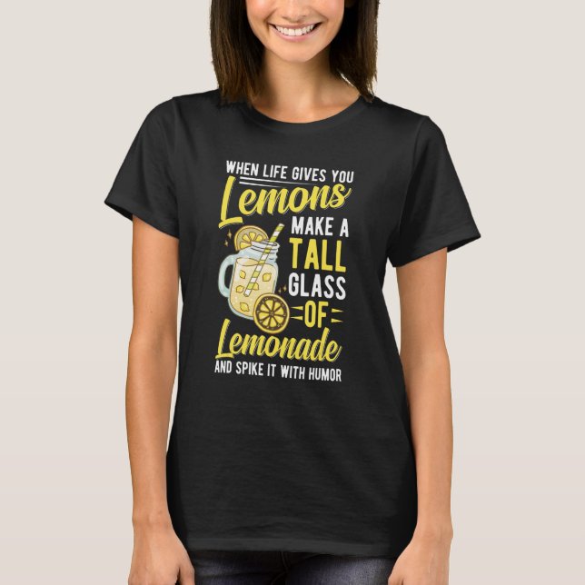 När du är i Ge lejonger gör du Lemonade 1 T Shirt (Framsida)