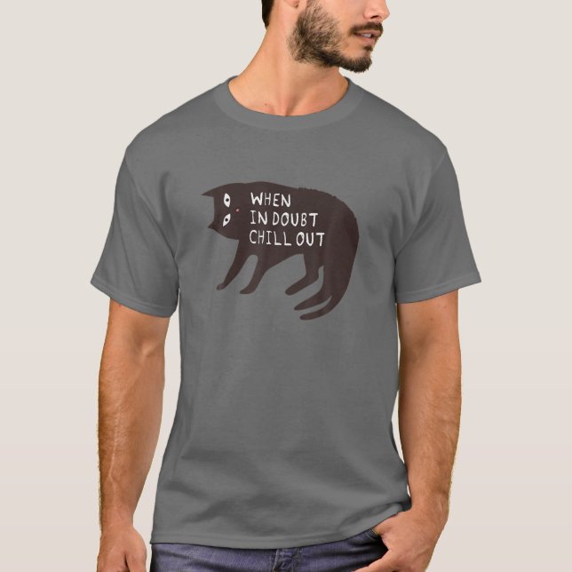 När du är i tvekbänk, kyla ut - luddig katt t shirt (Framsida)