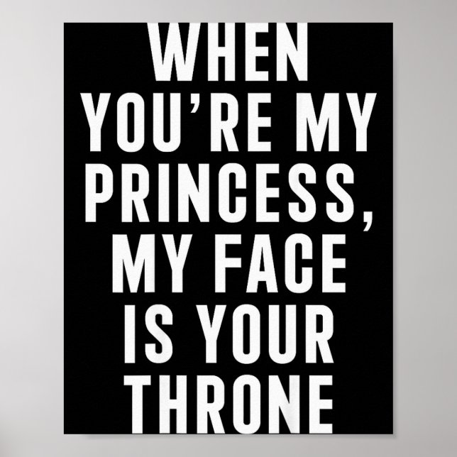 När du är min prinsessa är mitt ansikte din tron K Poster (Framsidan)