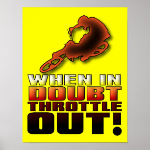När du är osäker, ge full gas Dirt Bike Motocross Poster