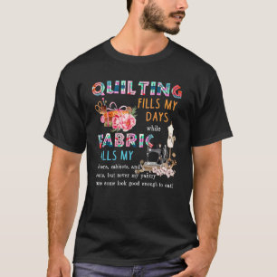 När du avslutar fylls mina dagar medan strukturen  t shirt