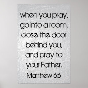 när du ber bible verse Matthew 6:6 Poster