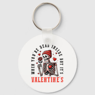 När du dog innanför men Valentines day Skel Nyckelring