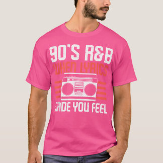 När du fick höra 90S RB Music Älskare T Shirt