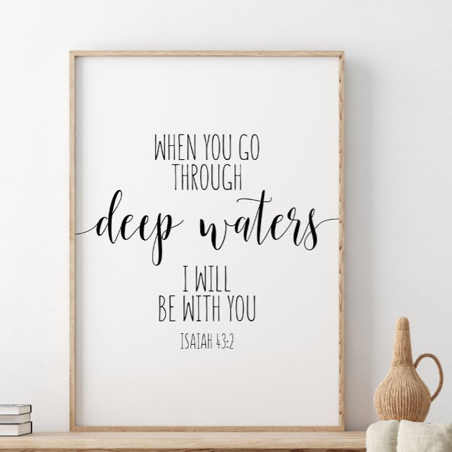 När du går genom djupt Vatten, Isaiah 43:2 Poster (Skapare uppladdad)