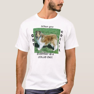 När du HAR COLLIE VARJE DAG ÄR ACOLLIE-DAY! Tee