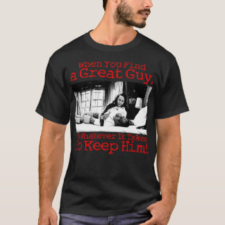 När du hittar en Underbar kille gör Spelar ingen r T Shirt