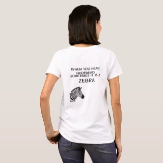 När du hör hofbeats t shirt