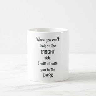 När du inte kan se på den ljusa sidan, sitter ja kaffemugg