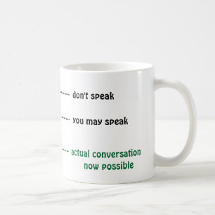 När du kan tala till mig kaffekoppen kaffemugg