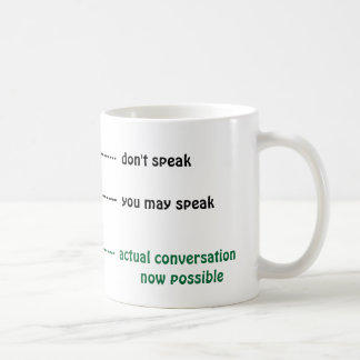 När du kan tala till mig kaffekoppen kaffemugg