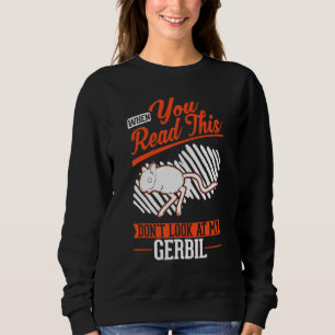 När du läser det här, titta inte på min Gerbil T Shirt