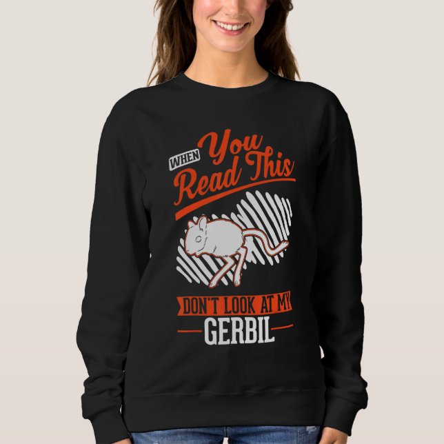 När du läser det här, titta inte på min Gerbil T Shirt (Framsida)