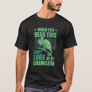 När du läser det här, titta inte på min kameleon t shirt