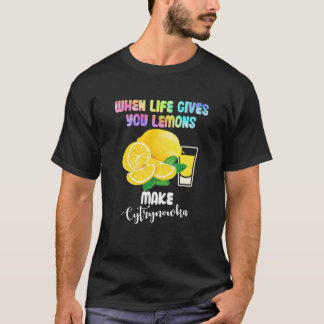 När du lever Ge blir du Cytrynowka-Novelty T Shirt