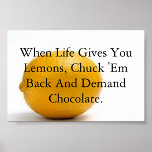När du lever ge, citroner, i kärlek choklad.. poster