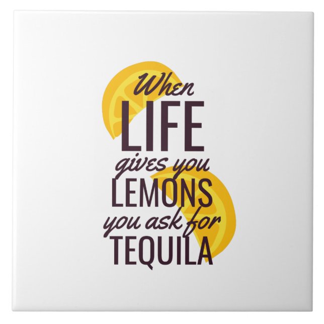 När du lever ge frågar du citroner efter tequila kakelplatta (Framsidan)