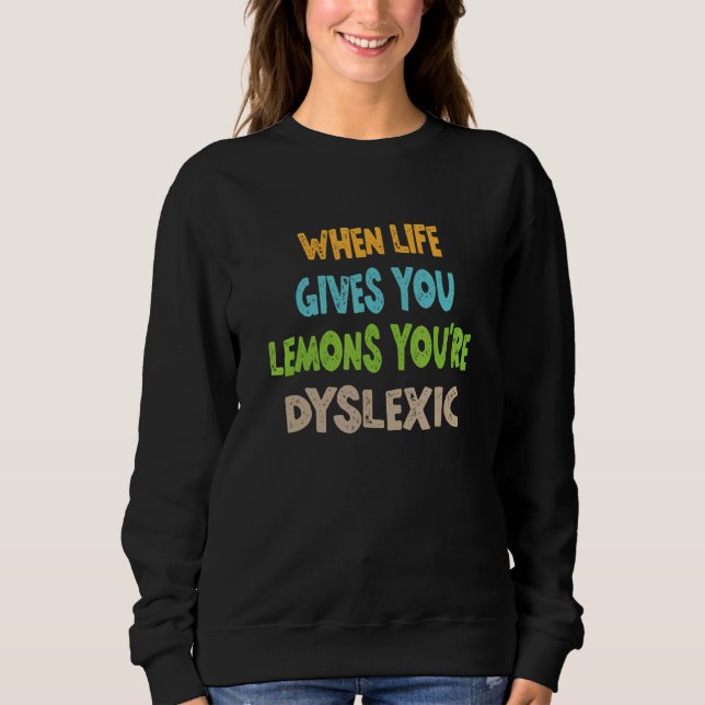 När du lever i Ge lejonerna blir du dyslexisk T Shirt (Framsida)