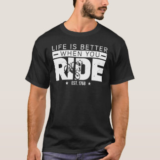 När du ride Est 1768 T Shirt