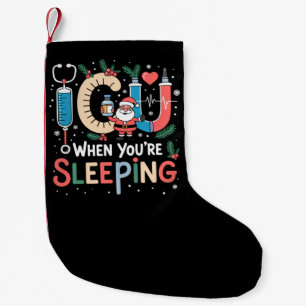 När du sover rolig ICU-sjuksköterska jul Liten Julstrumpa