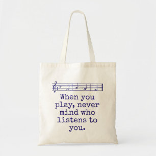 När du spelar utan att tänka på vem - Musikcitat Tygkasse