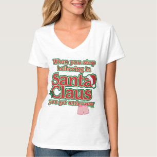När du stoppar att tro i den Santa… underwear.e T-shirt