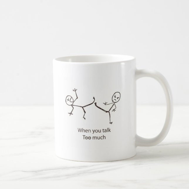 När du talar för mycket kaffemugg (Höger)