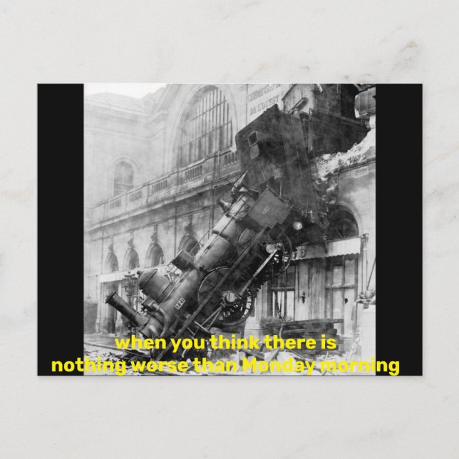 När du tänka finns det inget värre än måndag vykort (Framsida)
