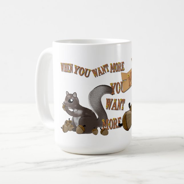 När du vill ha mer vill du ha mer kaffemugg (Framsida vänster)