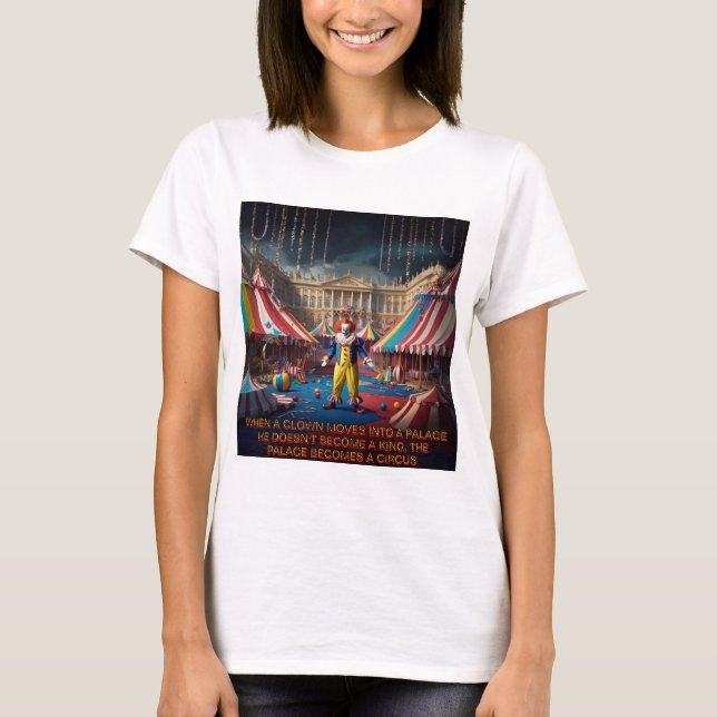 När en clown flyttar in i ett palats... t shirt (Framsida)