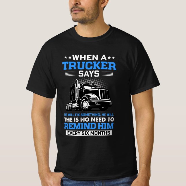 NÄR EN TRUCKER SÄGER ATT HAN KOMMER ATT GÖRA NÅGON T SHIRT (Framsida)