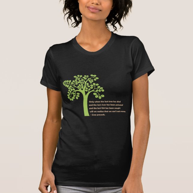 När endast det sist träd t-shirt (Framsida)