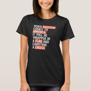 NÄR FASCISM KOMMER TILL AMERIKA T SHIRT
