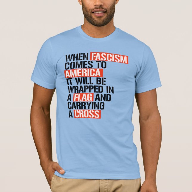När fascismen kommer till Amerika T Shirt (Framsida)