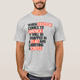 När fascismen kommer till Amerika T Shirt