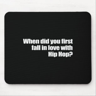 När föll du först i Kärlek med Hip hop Musmatta